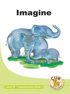 cover image of Cub Supplementary Reader Level 10, Book 1: Imagine